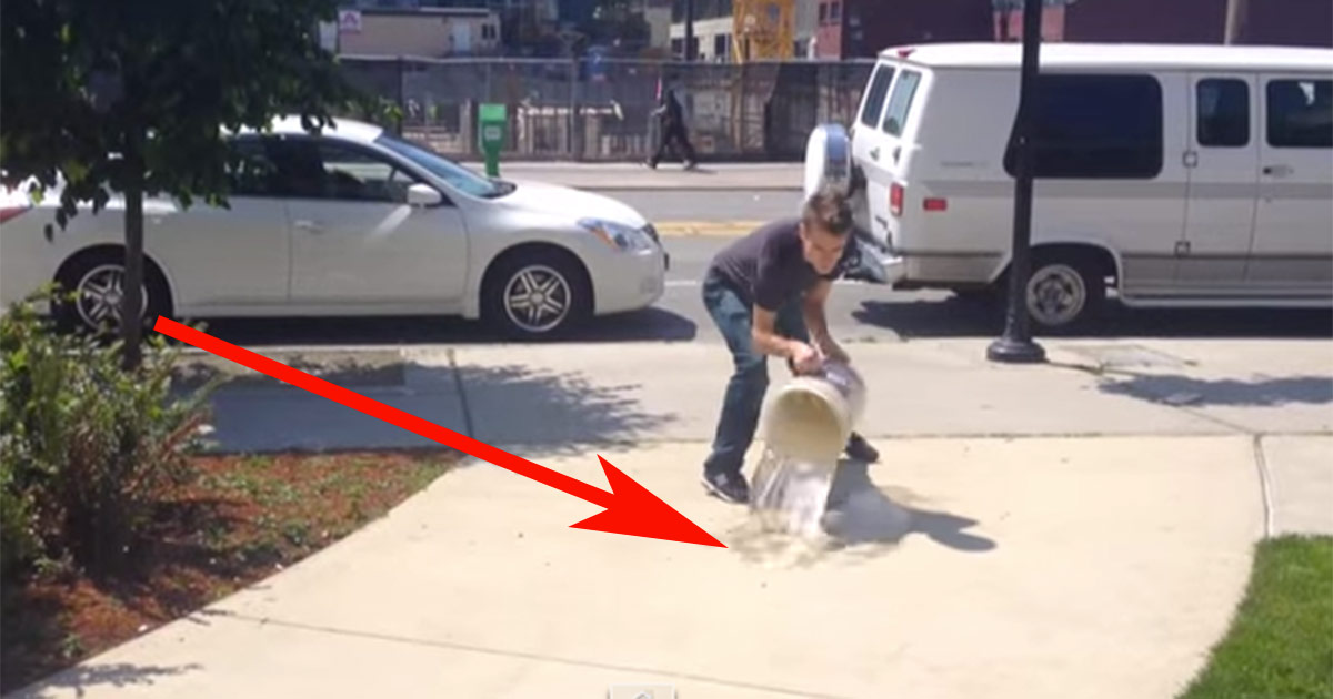He pours water on the sidewalk. Think he's crazy? Wait till you see what happens after that