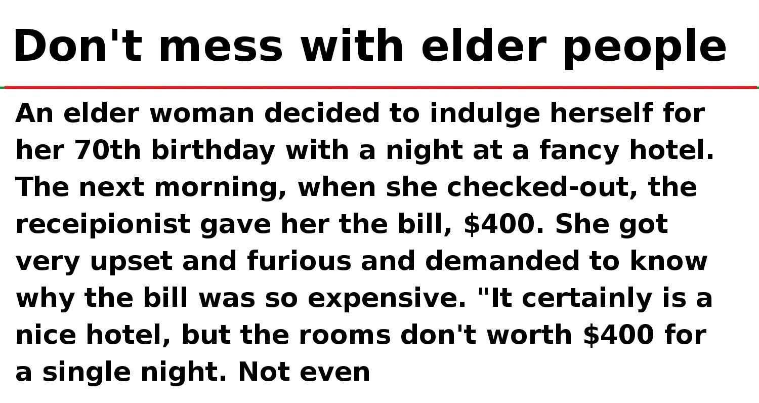 A Rude hotel manager didn't accept the excuses of the elder woman, but after she paid, oh dear ..